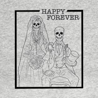 Happy forever T-Shirt